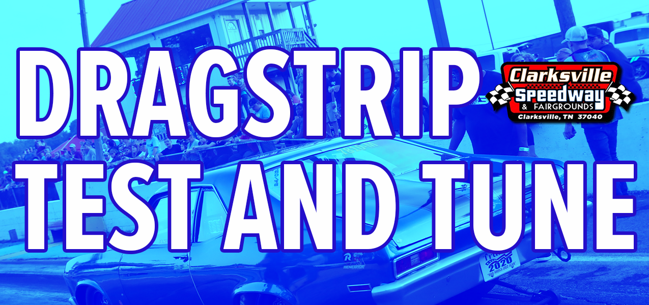 Drag Strip Test and Tune